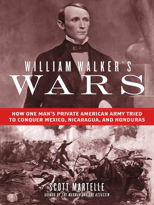 Title details for William Walker's Wars by Scott Martelle - Wait list